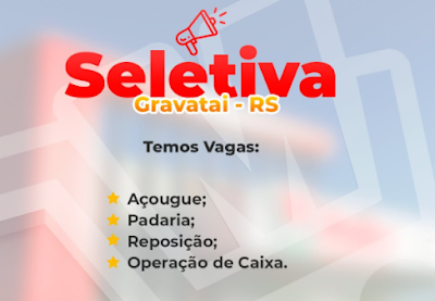 Supermercado faz seletiva para filial de Gravataí dia 5/11