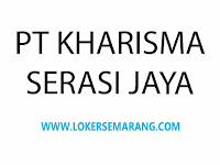 Loker Teknisi dan Accounting Semarang di PT Kharisma Serasi Jaya