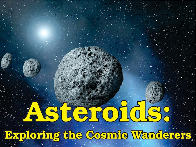 Asteroids, What is Asteroids, asteroids earth nasa, what are asteroids made of, information of asteroids, Types of Asteroids, information about asteroids, asteroids in space, what are asteroids