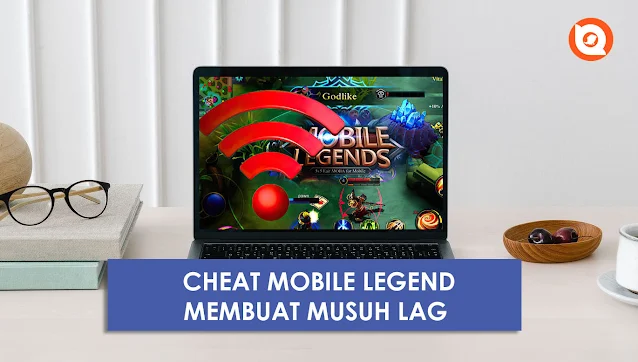 Cheat Mobile Legend Membuat Musuh Lag
