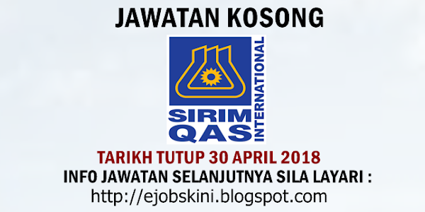 Jawatan Kosong SIRIM QAS International Sdn Bhd - 30 April 2018