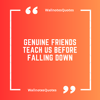 Good Morning Quotes, Wishes, Saying - wallnotesquotes - Genuine friends teach us before falling down