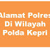 Alamat Lengkap Polres Di Wilayah Polda Kepulauan Riau