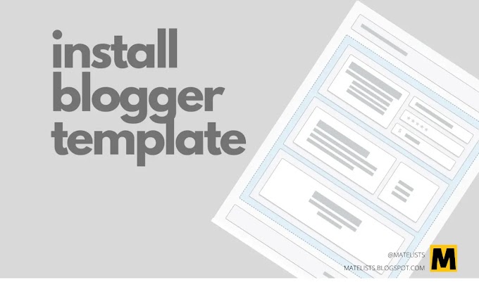 How To Install Blogger Templates?