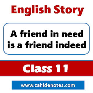 A friend in need is a friend indeed story