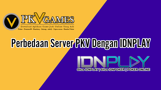 Perbedaan Situs Poker Online Server Poker V Dan Server IDNPLAY