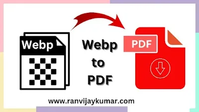 WebP to  PDF Converter