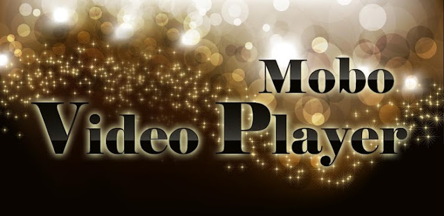Mobo Video Player Pro v1.1.7