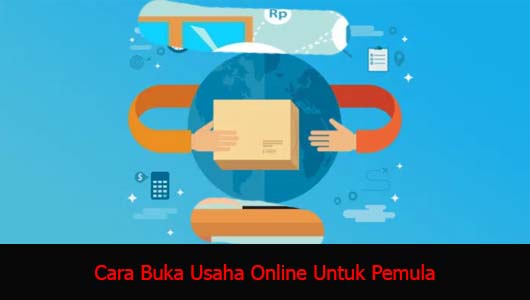 Cara Buka Usaha Online Untuk Pemula