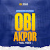AUDIO + VIRAL VIDEO: Opportunity Nwa Mbada - Obi Akpor