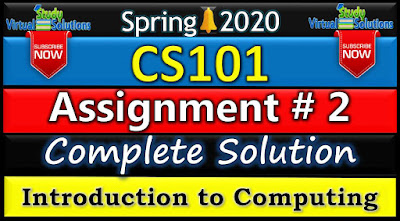CS101 Assignment 2 Solution 2020 | Spring 2020
