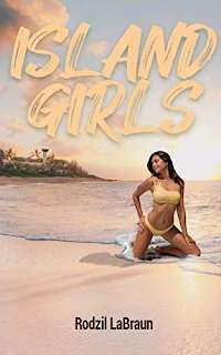 Island Girls - an imaginative harem adventure novel by Rodzil LaBraun