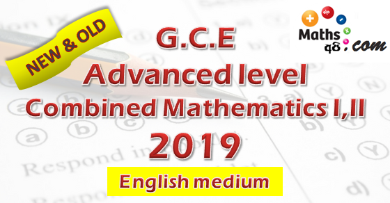 Advanced Level Combined Mathematics 2019 | New & Old Syllabus | English Medium