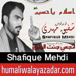 http://www.humaliwalayazadar.com/2017/09/shafique-mehdi-nohay-2018.html