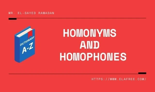 Homonyms and Homophones