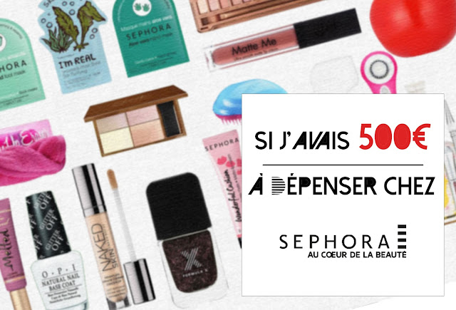 TAG Si j'avais 500€ à dépenser chez Sephora...