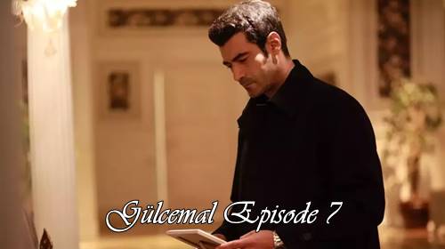 gulcemal episode 7