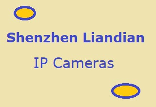 Shenzhen Liandian IP Cameras
