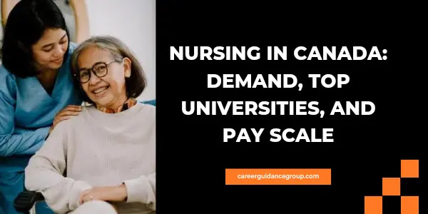 Nursing in Canada: Demand, Top Universities, and Pay Scale