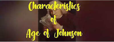 The age of Johnson, otherwise called 'the age of transition' roughly covers the years 1740-1790.