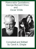 Memorable quotations George Bernard Shaw and Oscar Wilde