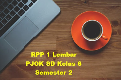 Download RPP 1 Lembar PJOK SD Kelas 6 Semester 2 Kurikulum 2013