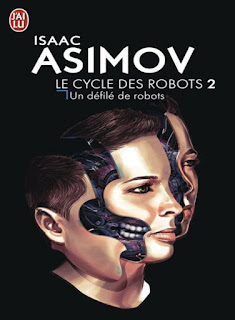 Le Cycle des Robots, Tome 2 - Un Défilé de Robots (Isaac Asimov)