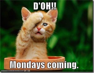 mondays coming