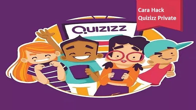 Cara Hack Quizizz Private