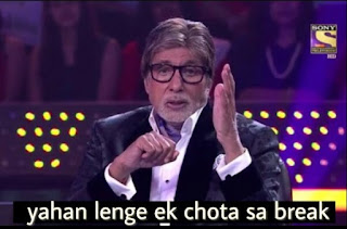 KBC AMITABH BACHCHAN YAH LENGE EK CHOTA SA BREAK