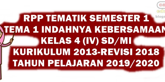 RPP Tematik Kelas 4 Tema 1 Revisi 2018 Tahun 2019/2020
