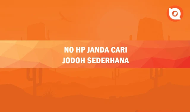 No HP Janda Cari Jodoh Sederhana