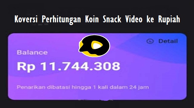 Berapa Koin Untuk Menukar Uang di Snack Video Berapa Koin Untuk Menukar Uang di Snack Video Terbaru