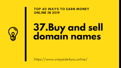 Top 40 Ways To Earn Money Online In 2019