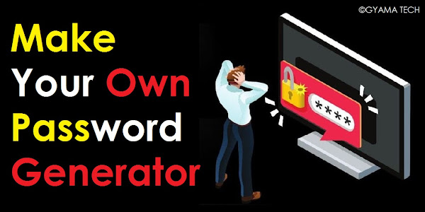 How To Make Your Own Password Generator?