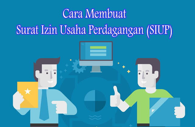 Cara Membuat Surat Izin Usaha Perdagangan - Ini Contoh