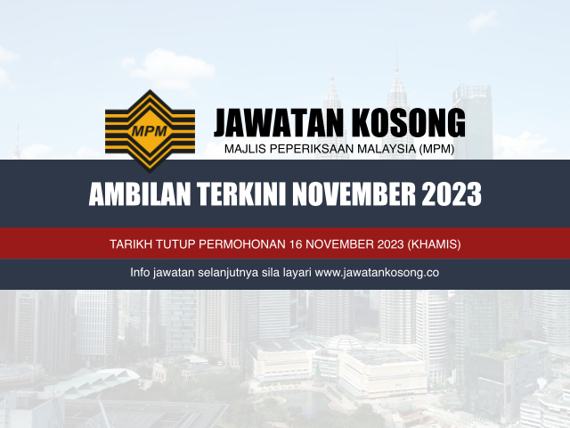 Jawatan Kosong Majlis Peperiksaan Malaysia (MPM) November 2023