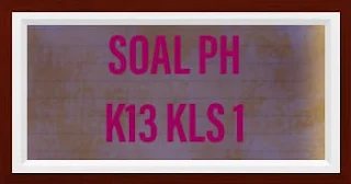 Soal PH K13 Kelas 1 Tema 4 Sub Tema 1 Anggota Keluargaku