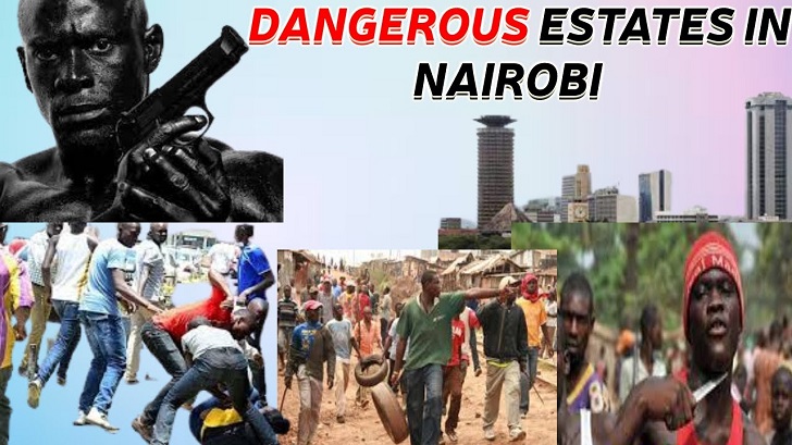 Top 10 Most Dangerous Estates (Regions) In Nairobi - Number 1 Will Shock You