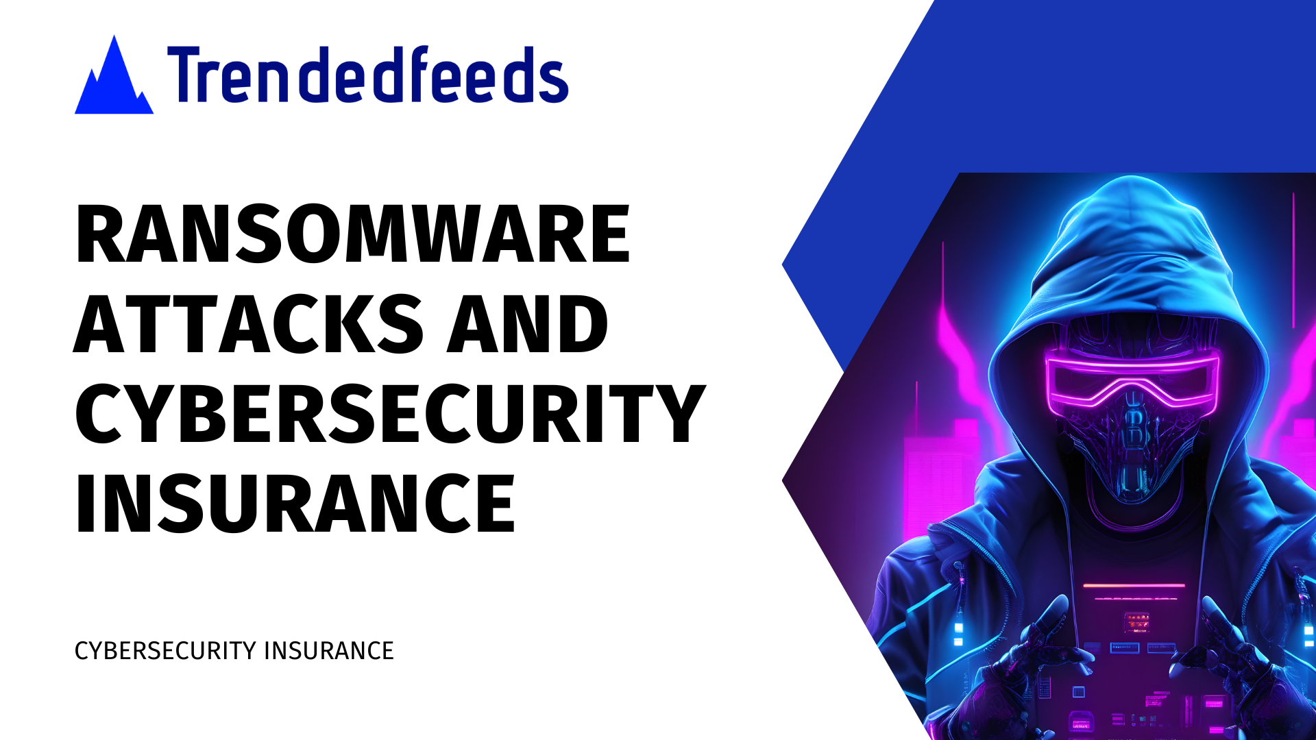 Ransomware Attacks and Cybersecurity Insurance