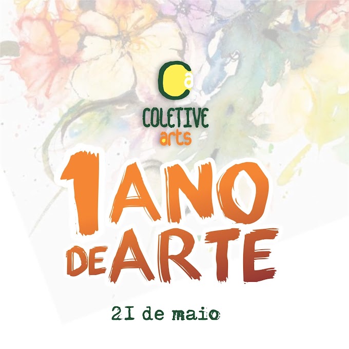 COLETIVE - 1 ANO DE ARTE