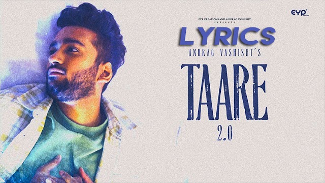 Taare 2.0 Song Lyrics | Anurag Vashisht | Simran Narang | DJ Ruchir