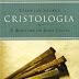 Cristologia A Doutrina de Jesus Cristo - Esequias Soares