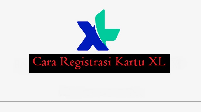 Cara Registrasi Kartu XL yang Gagal