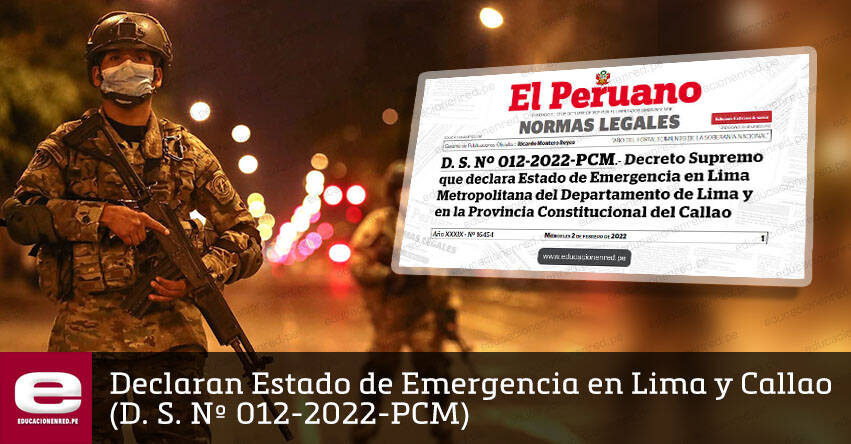 Gobierno oficializa declaratoria de estado de emergencia en Lima y Callao (D. S. Nº 012-2022-PCM)