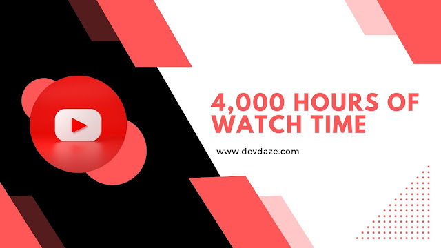 4,000 hours of watch time