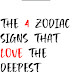The 4 Zodiac Signs That Love The Deepest