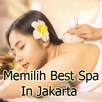 Memilih Best Spa In Jakarta