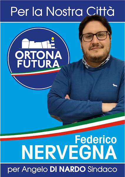 Verso il voto. Il candidato consigliere Federico Nervegna di Ortona Futura, in appoggio ad Angelo Di Nardo, analizza i temi della città