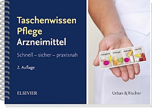 Taschenwissen Pflege Arzneimittellehre: Schnell - sicher - praxisnah